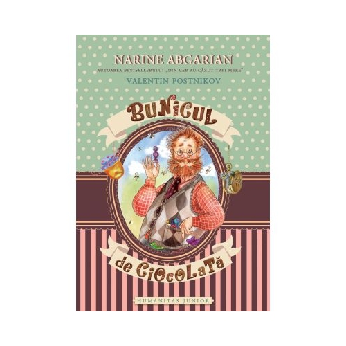 Bunicul de ciocolata - Narine Abgarian Valentin Postnikov