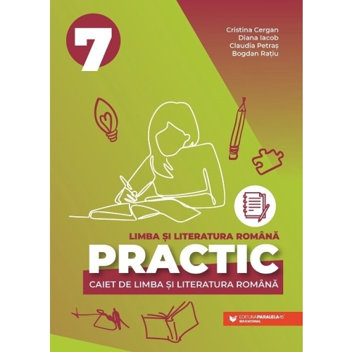 Limba si literatura romana. Caiet Practic pentru Evaluarea Nationala clasa a 7-a - Cristina Cergan