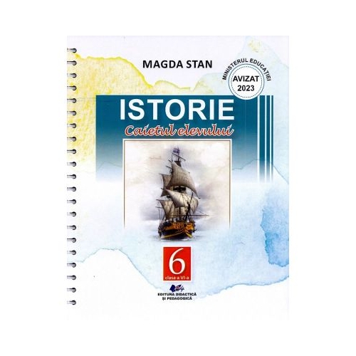 Istorie Clasa 6. Caietul elevului - Magda Stan
