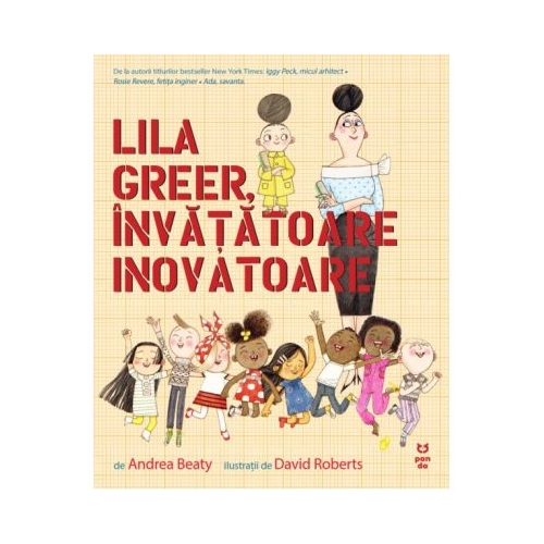 Lila Greer invatatoare inovatoare - Andrea Beaty