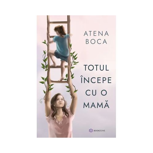Totul incepe cu o mama - Atena Boca