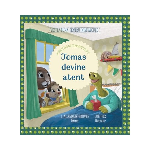 Tomas devine atent. Atunci cand nu iti pasa de ceilalti - J. Alasdair Groves