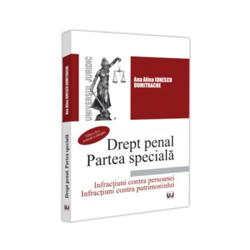 Drept penal. Partea speciala. Editia a 2-a revazuta si adaugita - Ana Alina Ionescu Dumitrache