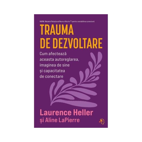 Trauma de dezvoltare - Laurence Heller