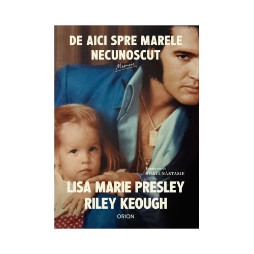 De aici spre marele necunoscut - Lisa Marie Presley Riley Keough