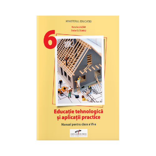 Educatie tehnologica si aplicatii practice Manual pentru clasa 6 - Natalia Lazar