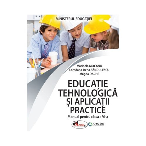 Educatie tehnologica si aplicatii practice. Manual clasa a 6-a - Marinela Mocanu