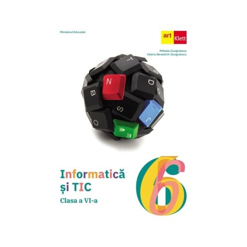 Informatica si TIC. Manual clasa a 6-a - Mihaela Giurgiulescu