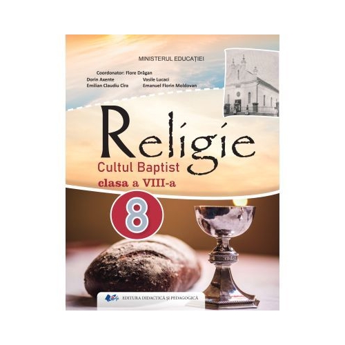Religie cultul baptist. Manual clasa 8 - Flore Dragan