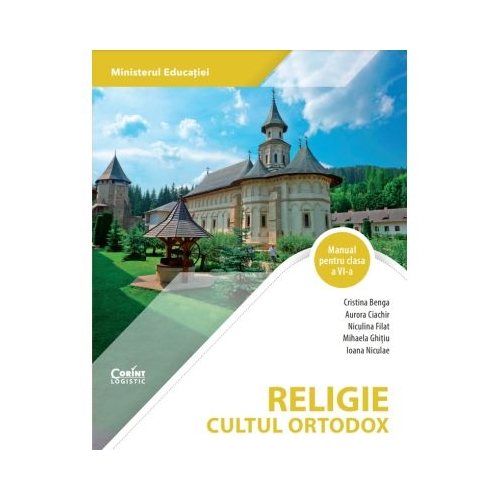 Religie cultul ortodox. Manual clasa a 6-a - Cristina Benga