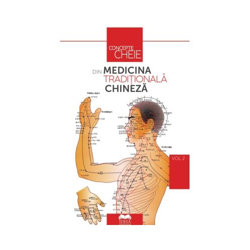 Concepte-cheie din medicina traditionala chineza Volumul 2