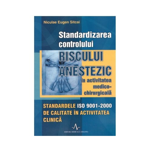 STANDARDIZAREA CONTROLULUI RISCULUI ANESTEZIC - Nicolae Eugen Sitcai