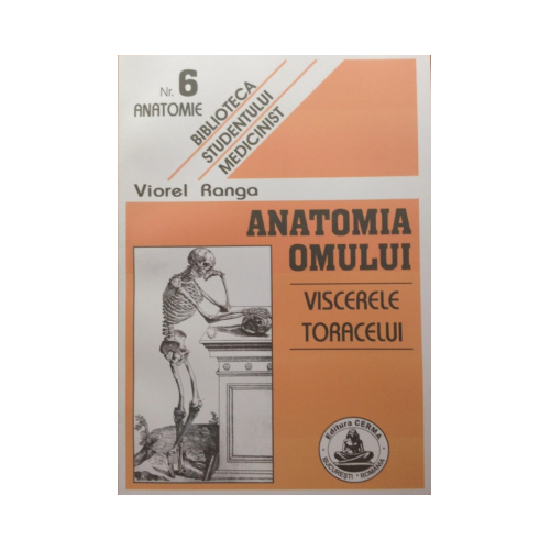 Anatomia omului. Viscerele toracelui. 6 - Viorel Ranga