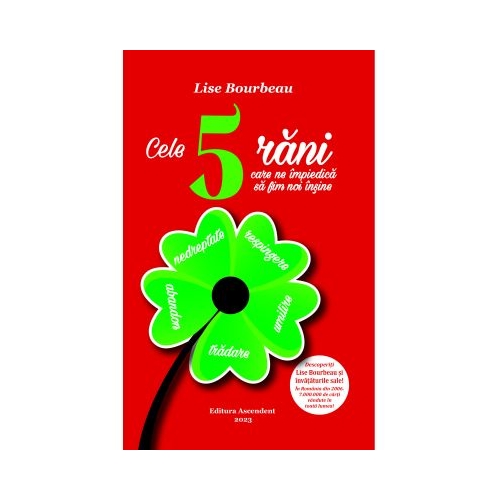 Cele 5 rani care ne impiedica sa fim noi insine - Lise Bourbeau