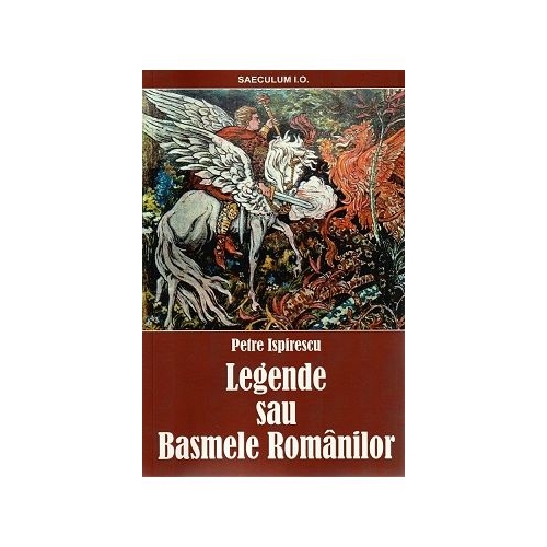 Legende sau basmele romanilor - Petre Ispirescu