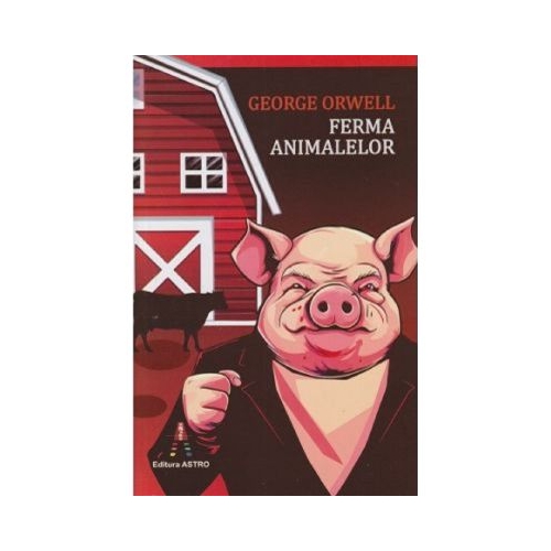 Ferma animalelor - George Orwell