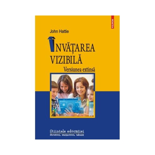 Invatarea vizibila. Versiunea extinsa - John Hattie