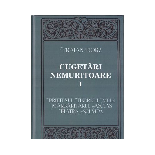 Cugetari nemuritoare volumul 1 - Traian Dorz