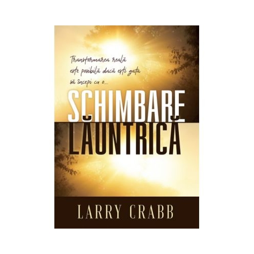 Schimbare launtrica - Larry Crabb