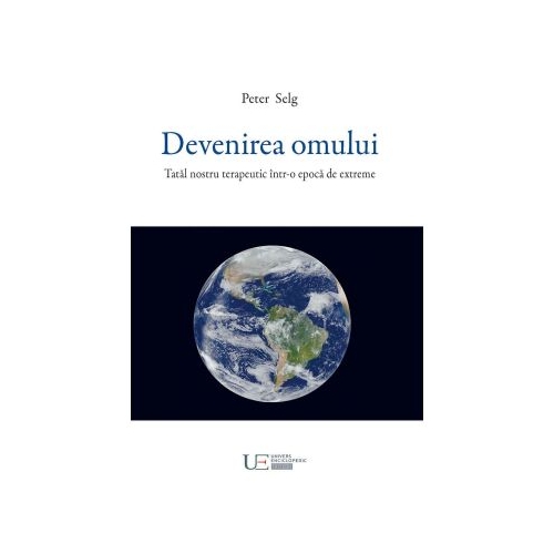 Devenirea omului. Tatal nostru terapeutic - Peter Selg
