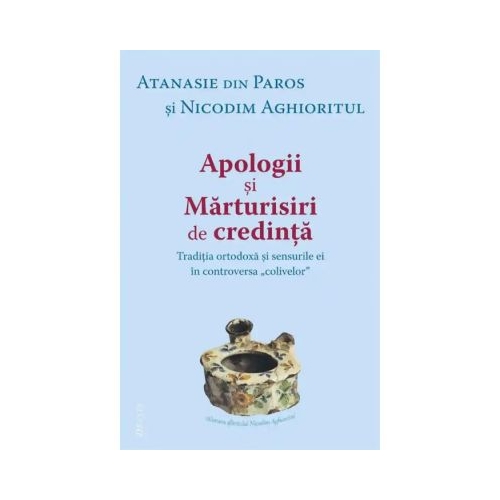 Apologii si Marturisiri de credinta - Nicodim Aghioritul