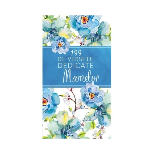 199 de versete dedicate mamelor