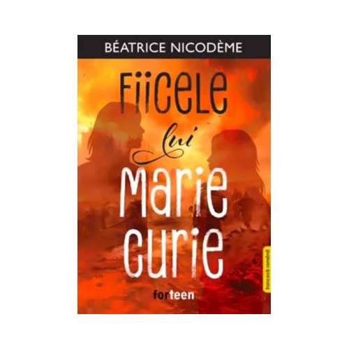 Fiicele lui Marie Curie - Beatrice Nicodeme