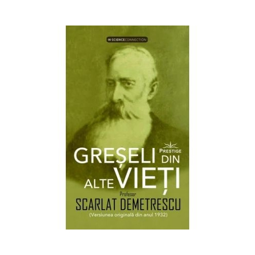 Greseli din alte vieti  Cercetari in domeniul Metapsihic si Spiritist - Scarlat Demetrescu