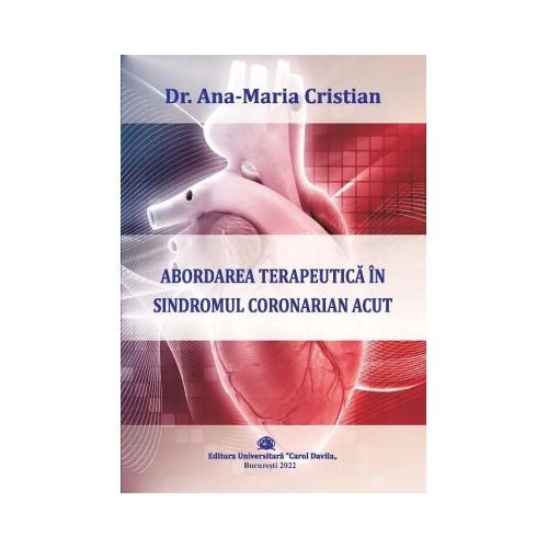 Abordarea terapeutica in sindromul coronarian acut - Ana-Maria Cristian