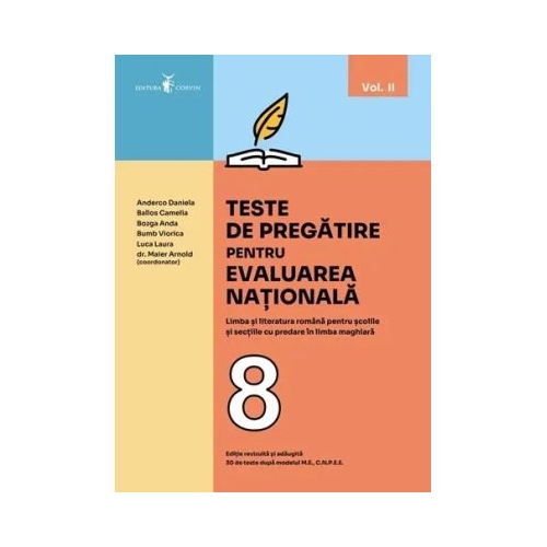 Teste de pregatire pentru EVALUAREA NATIONALA. Limba si literatura romana pentru scolile si sectiile cu predare in limba maghiara volumul 2 - Anderco Daniela Ballos Camelia Bozga Anda