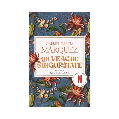 Un veac de singuratate - Gabriel Garcia Marquez