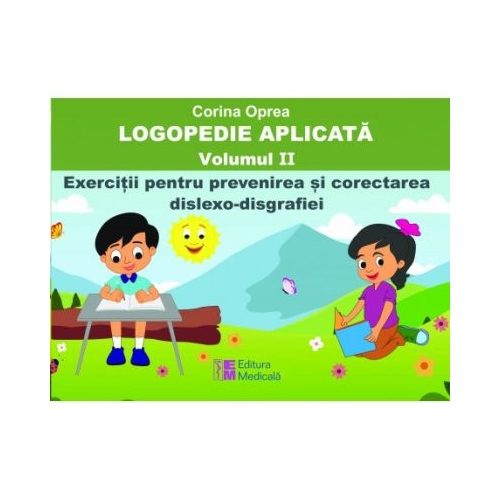 Logopedie aplicata. Volumul 2 - Corina Oprea