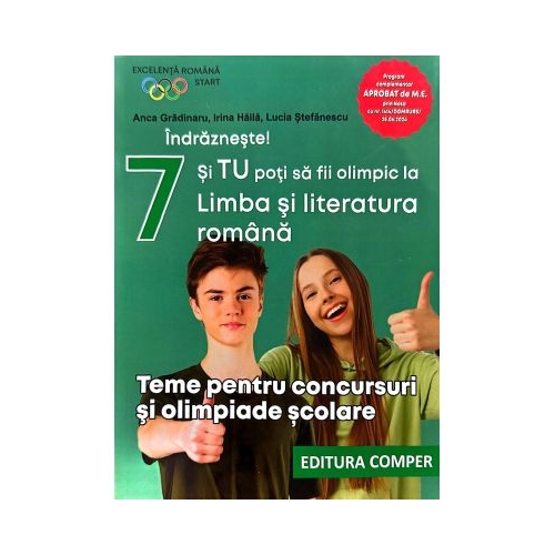 Indrazneste Si tu poti fi olimpic la Limba si literatura romana. Teme pentru concursuri clasa 7 - Anca Gradinaru