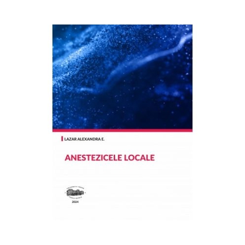 Anestezicele locale - Alexandra Lazar