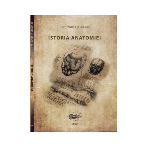 Istoria anatomiei - Constantin Enciulescu