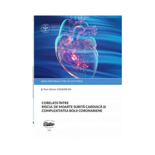 Corelatii intre riscul de moarte subita cardiaca si complexitatea bolii coronariene - Paul-Adrian Calburean