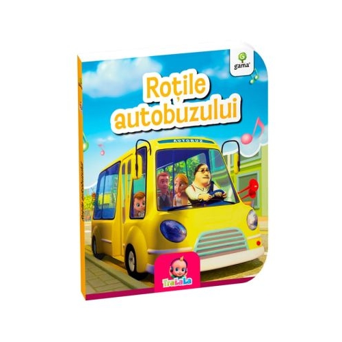 Primele carti ale lui bebe TraLala. Rotile autobuzului