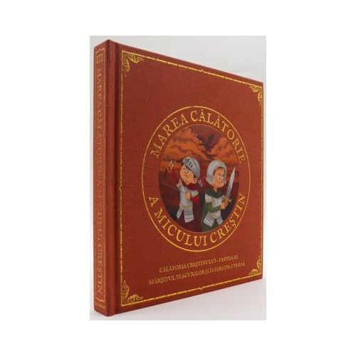 Marea calatorie a micului crestin 3. Sfarsitul Veacurilor si Imparatia Eterna - Tyler Van Halteren