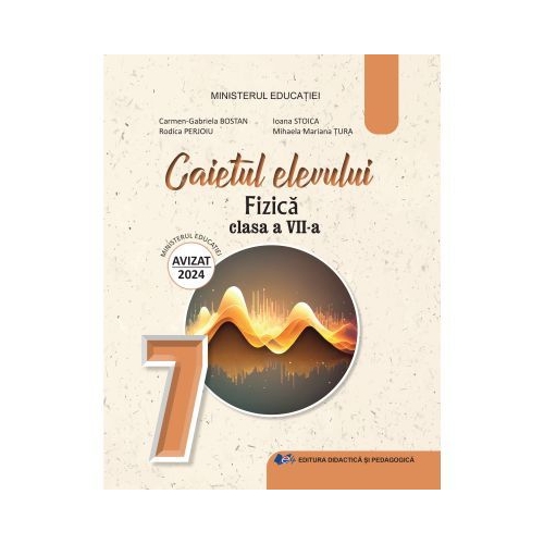 Fizica. Caietul elevului pentru clasa a 7-a - Carmen Gabriela Bostan