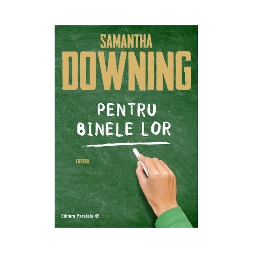 Pentru binele lor - Samantha Downing