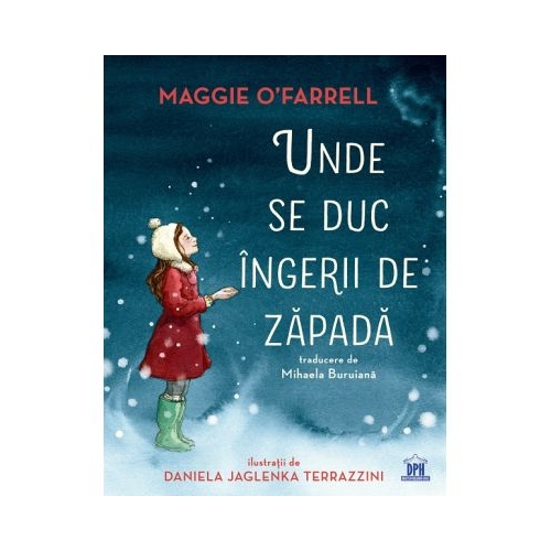 Unde se duc ingerii de zapada - Maggie OFarrell