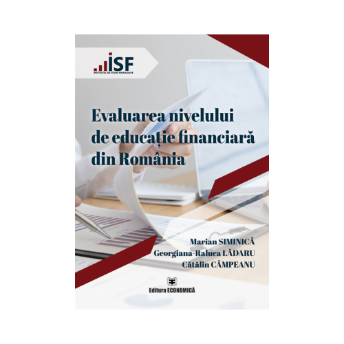 Evaluarea nivelului de educatie financiara din Romania - Marian Siminica