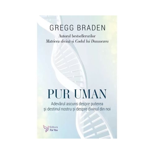 Pur uman - Gregg Braden