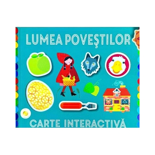 Lumea povestilor. Carte interactiva