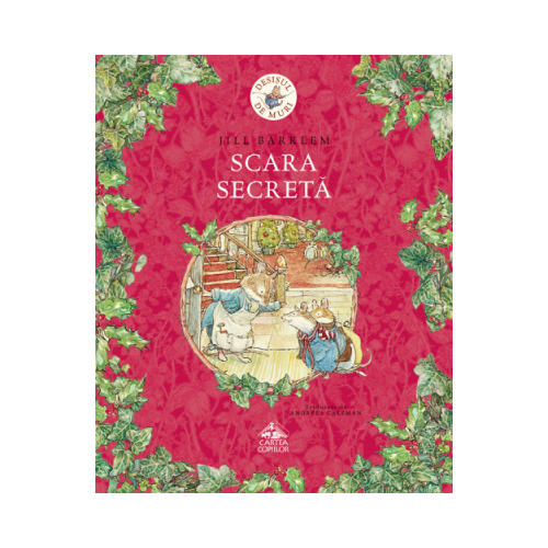 Desisul de muri. Scara secreta - Jill Barklem