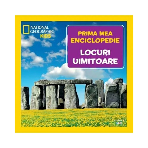 Locuri uimitoare. Volumul 22. Prima mea enciclopedie National Geographic