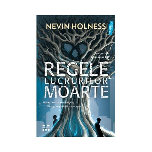 Regele lucrurilor moarte - Nevin Holness
