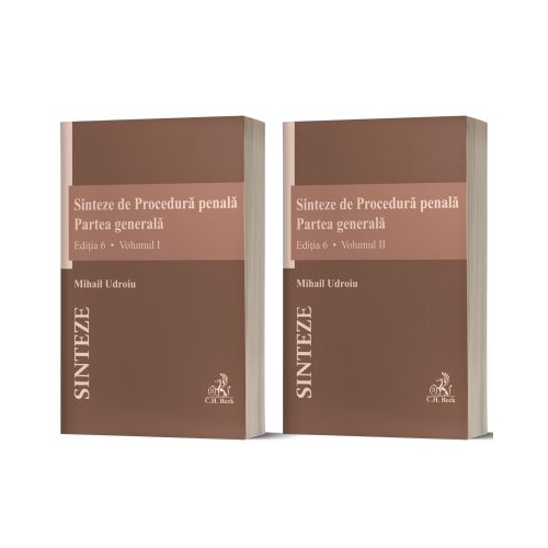 Sinteze de Procedura penala. Partea generala vol. 1  vol. 2. Editia 6 - Mihail Udroiu
