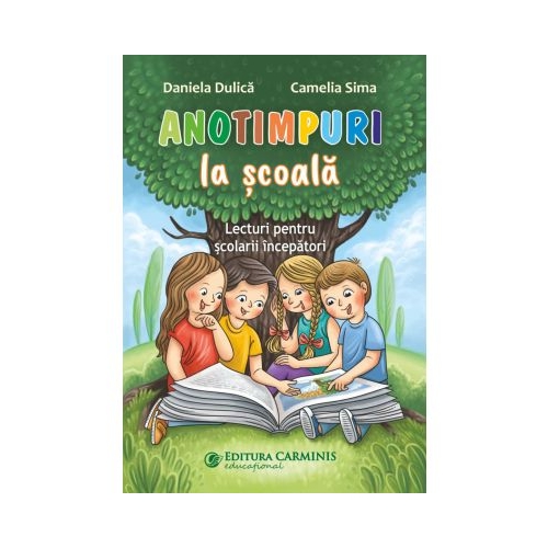 Anotimpuri la scoala. Lecturi pentru scolarii incepatori - Daniela Dulica