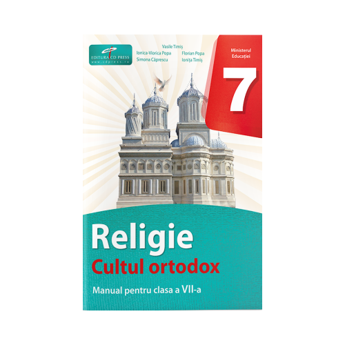Religie. Cultul ortodox. Manual pentru clasa a 7-a - Vasile Timis
